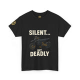 Silent… But Deadly T-Shirt