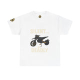 Silent… But Deadly T-Shirt